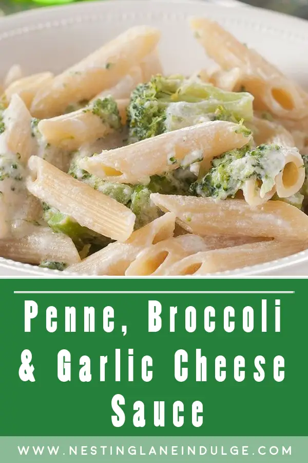 Penne with Broccoli and Garlic Cheese Sauce 