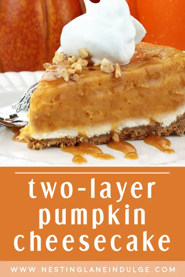 Graphic for Pinterest of Two-Layer Pumpkin Cheesecake Recipe