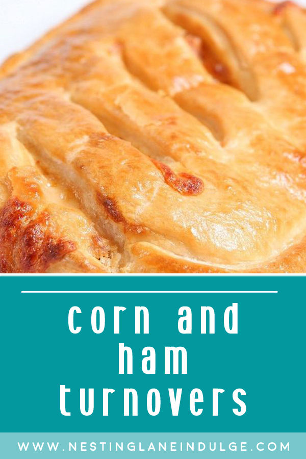 A graphic for Pinterest of corn and ham turnovers