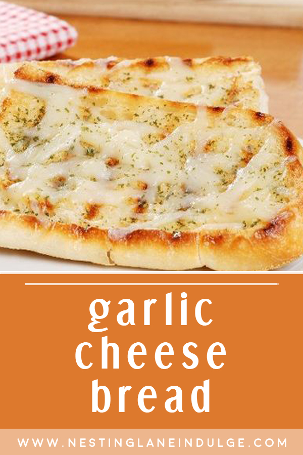 Graphic for Pinterest of Best Garlic Cheese Bread (Quick and Easy) Recipe