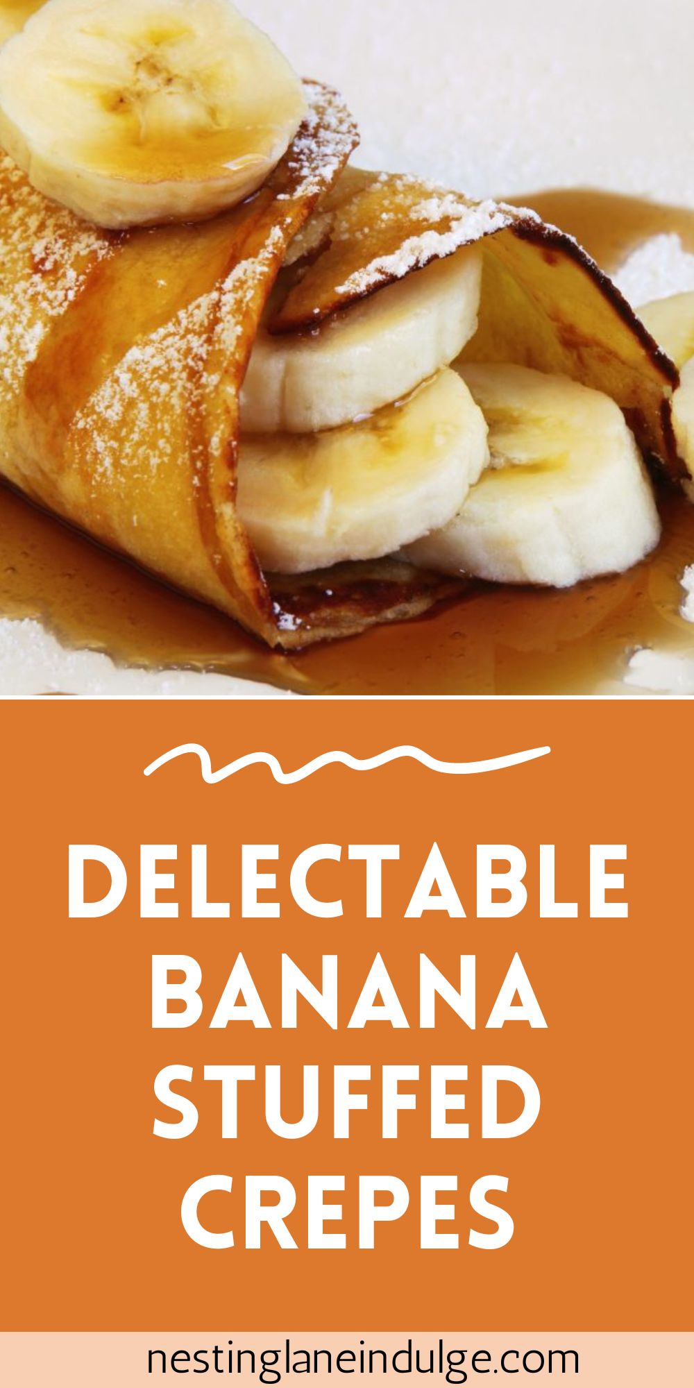 Graphic for Pinterest of Delectable Banana Stuffed Crepes Recipe.