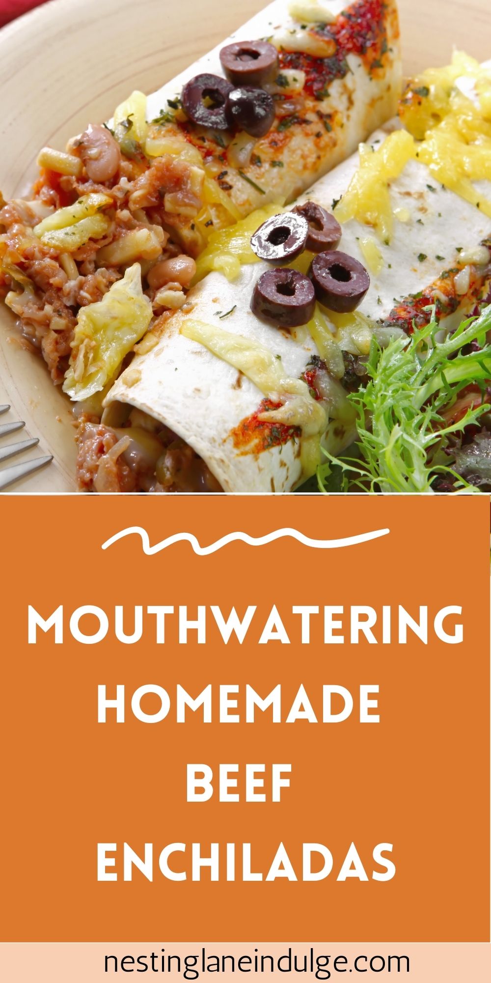 Graphic for Pinterest of Mouthwatering Homemade Beef Enchiladas Recipe.