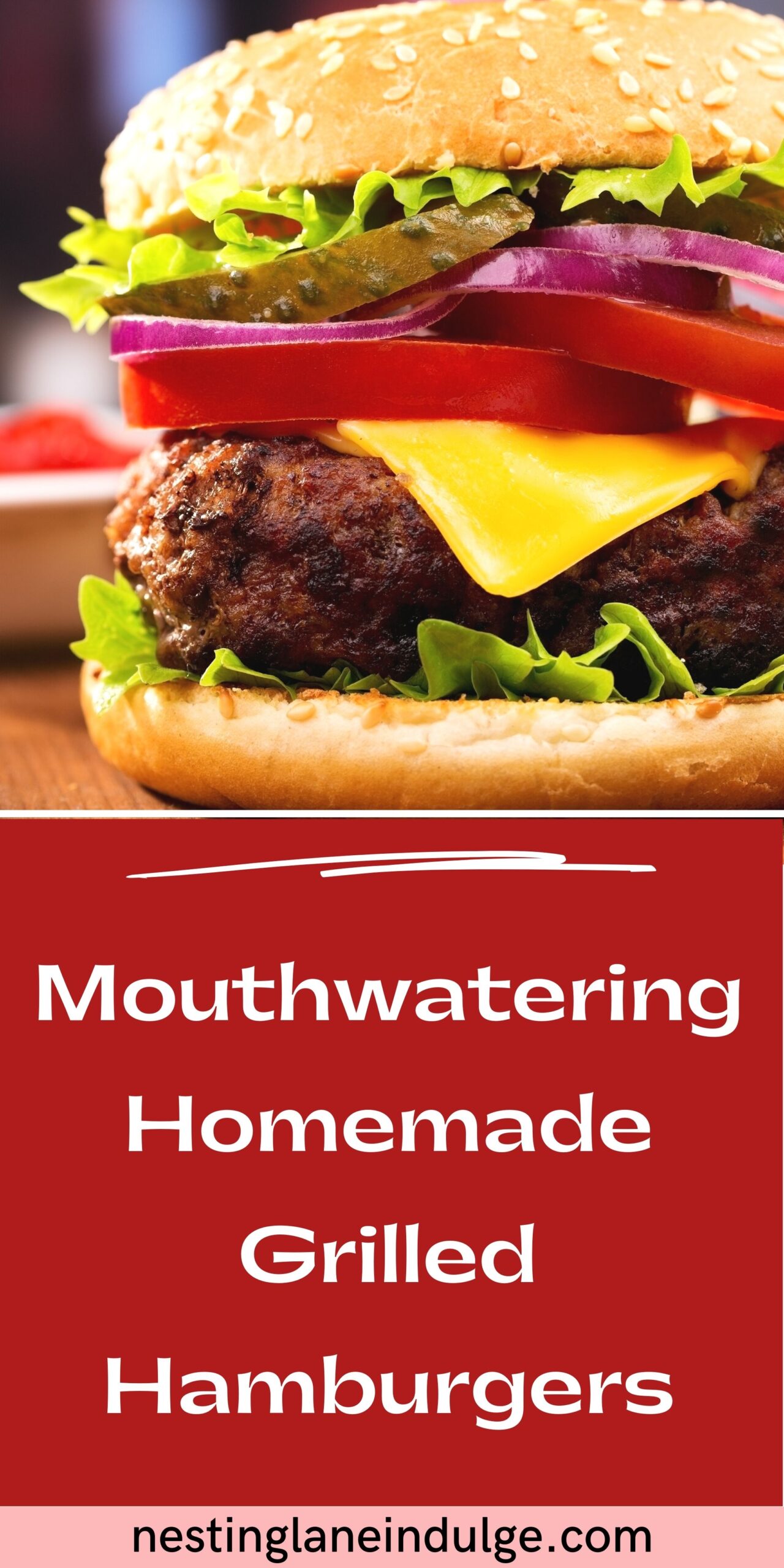 Graphic for Pinterest of Mouthwatering Homemade Hamburgers Recipe.
