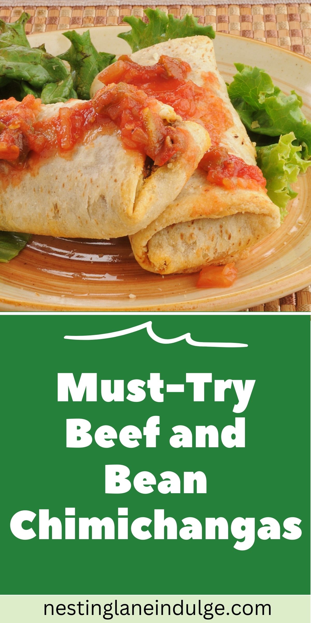 Graphic for Pinterest of Must-Try Recipe for Beef and Bean Chimichangas Recipe.