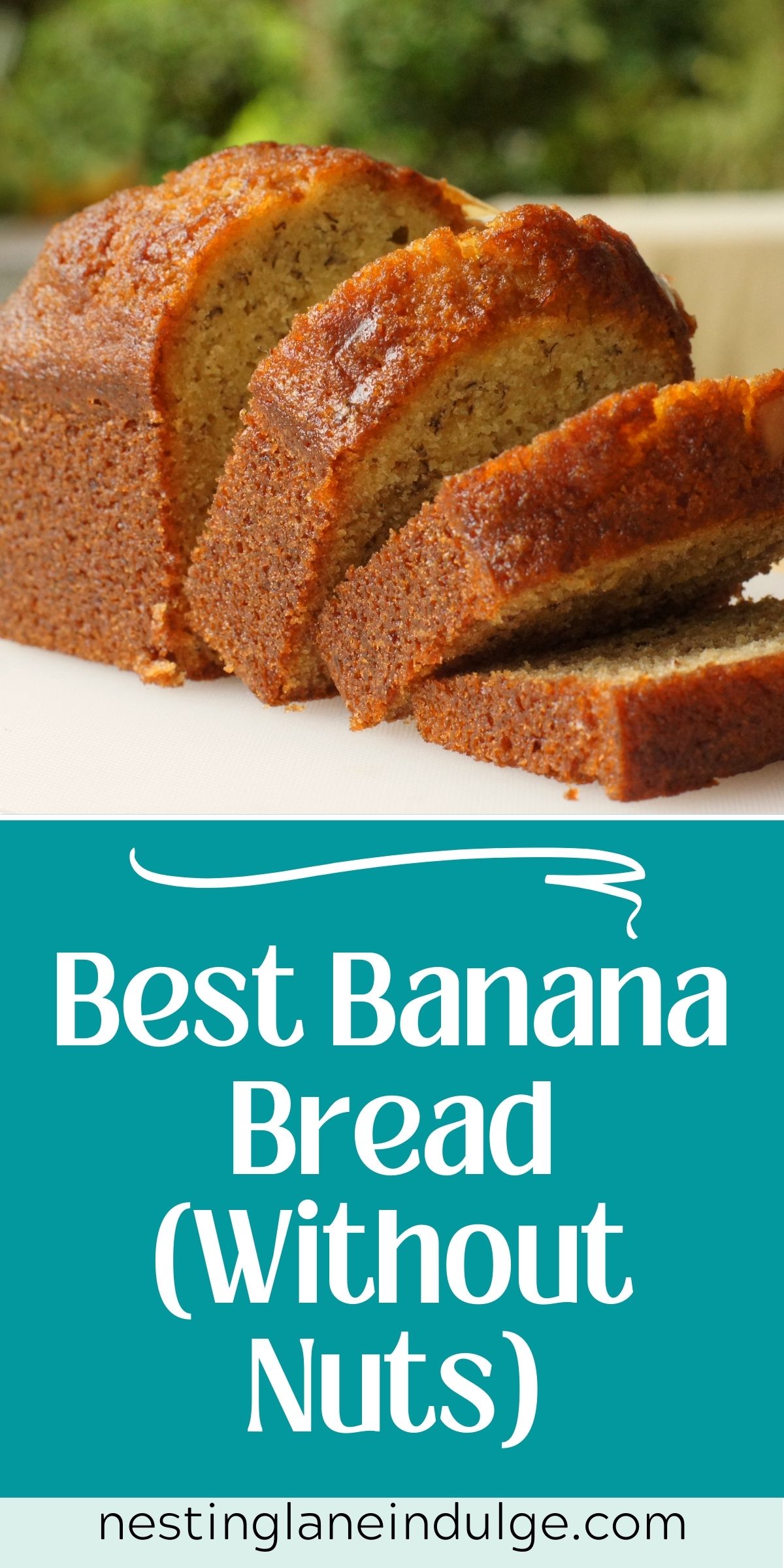 Graphic for Pinterest of Best Banana Bread (Without Nuts) Recipe.