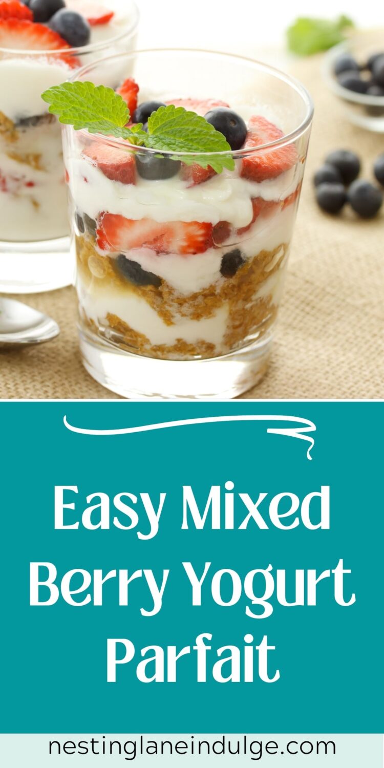 Easy Mixed Berry Yogurt Parfait Nesting Lane Indulge