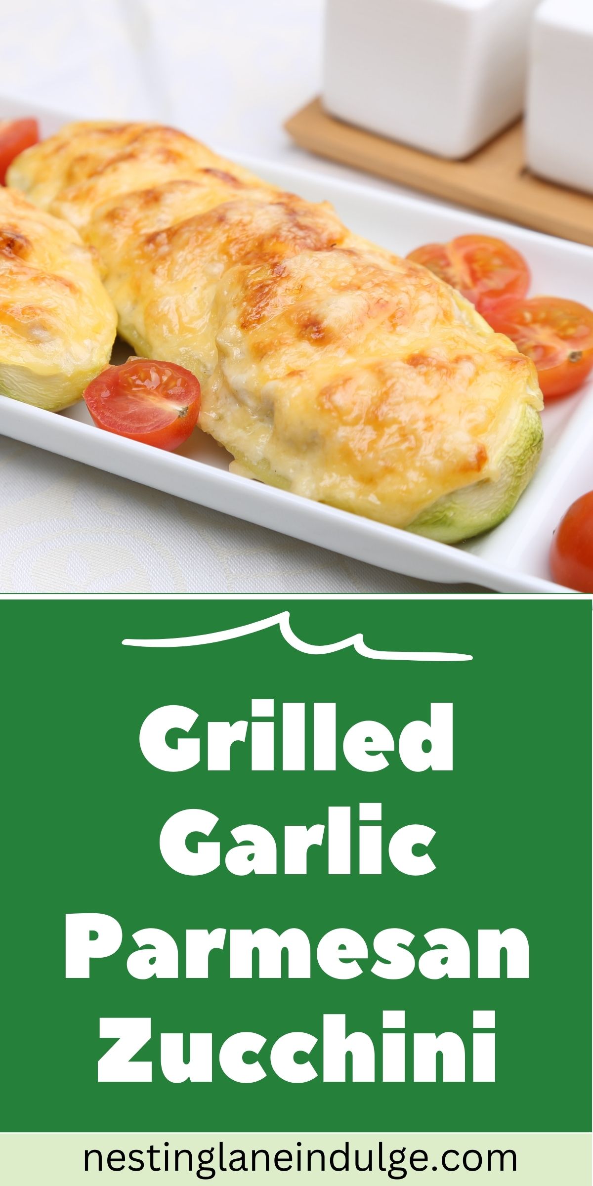 Graphic for Pinterest of Grilled Garlic Parmesan Zucchini Recipe.