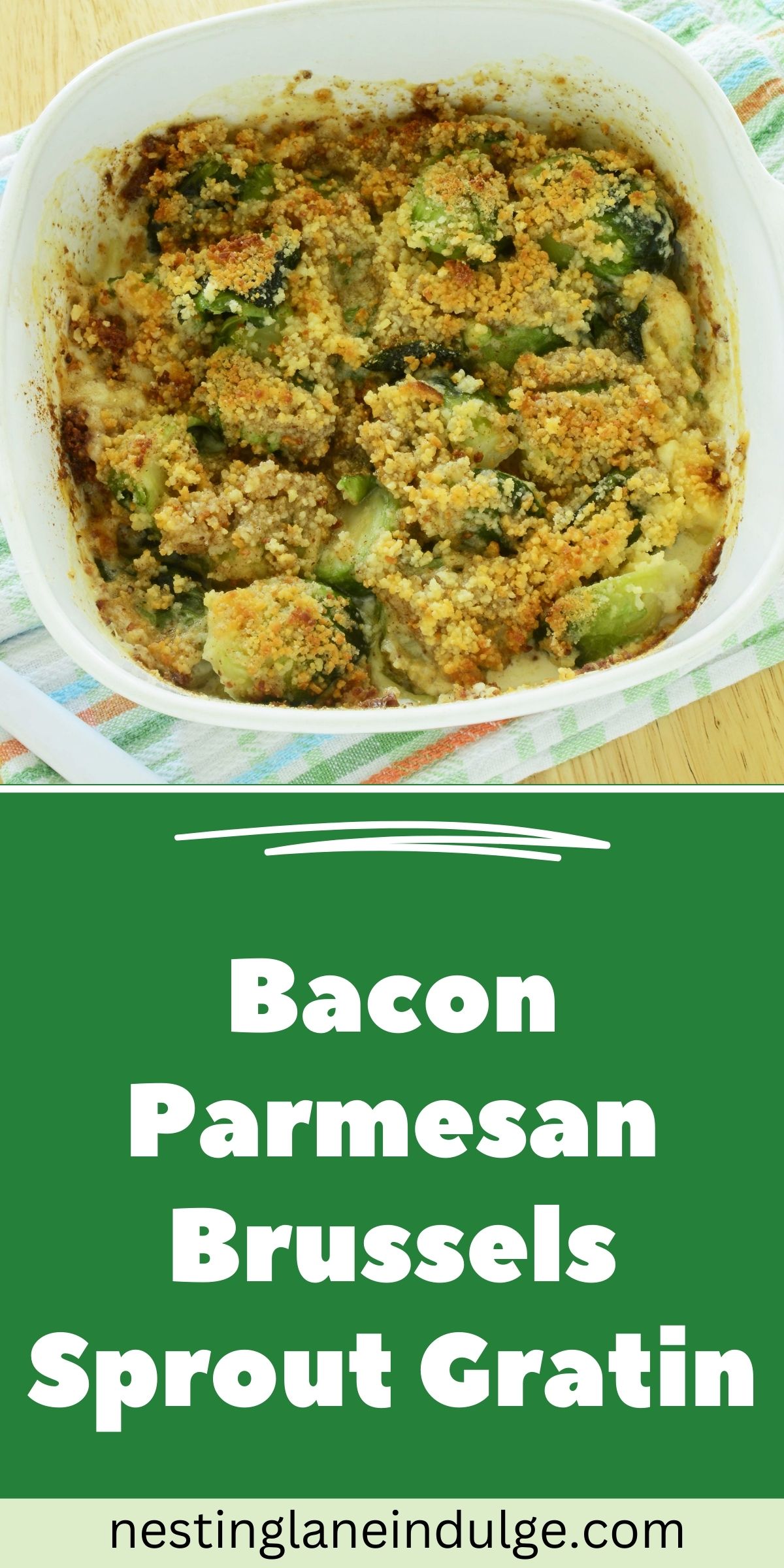 Graphic for Pinterest of Bacon Parmesan Brussels Sprout Gratin Recipe.