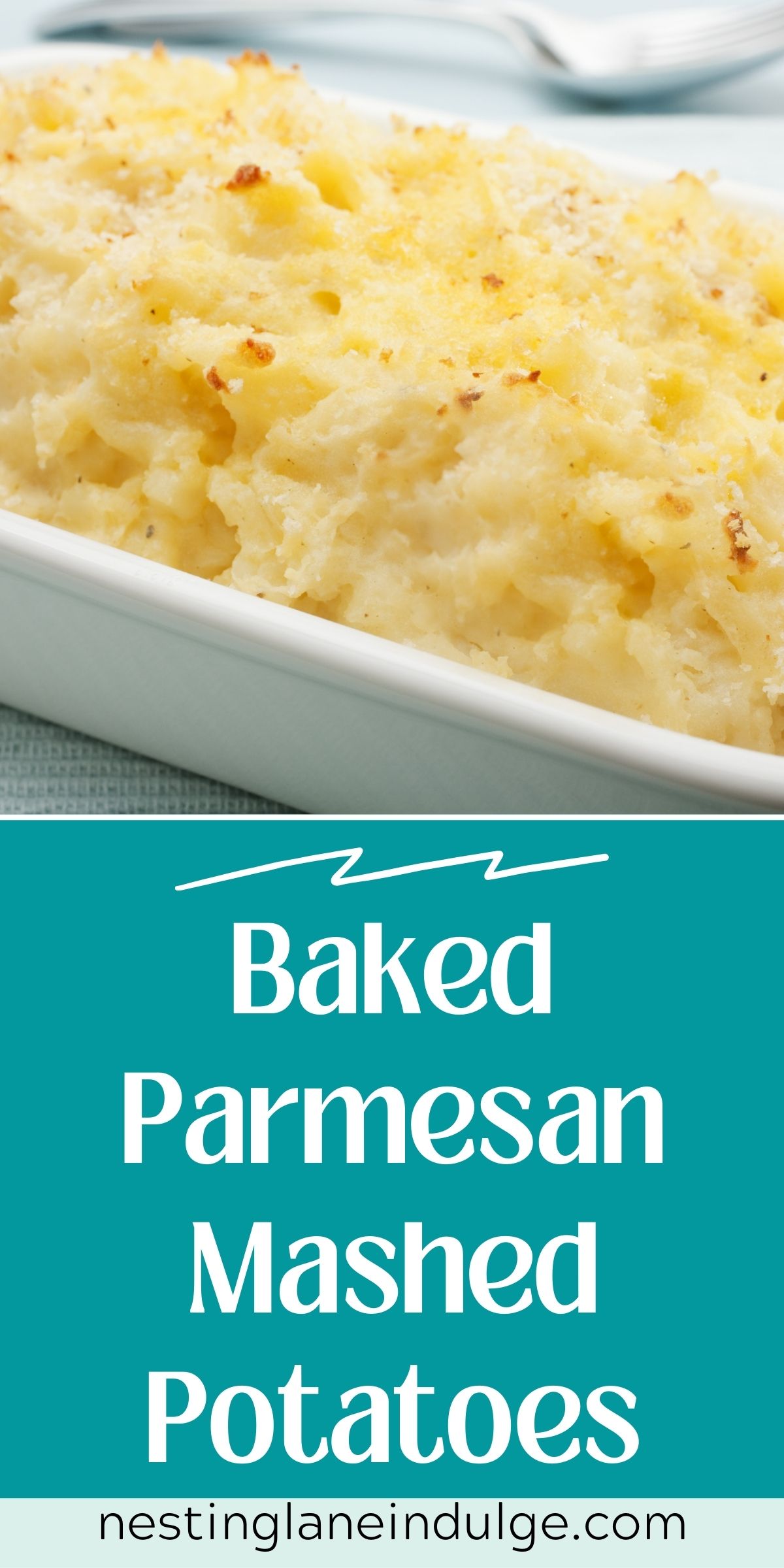 Graphic for Pinterest of Baked Parmesan Mashed Potatoes Recipe.