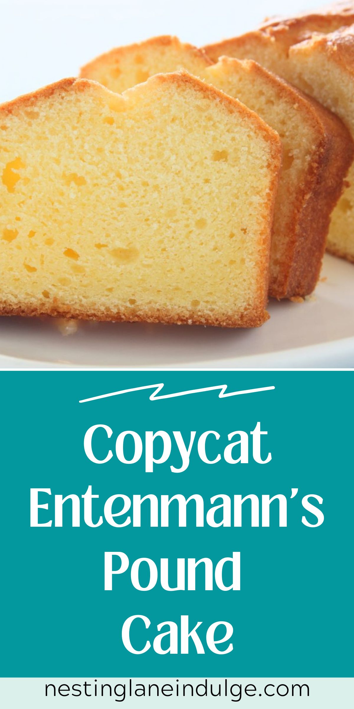 Graphic for Pinterest of Copycat Entenmann's Pound Cake Recipe.