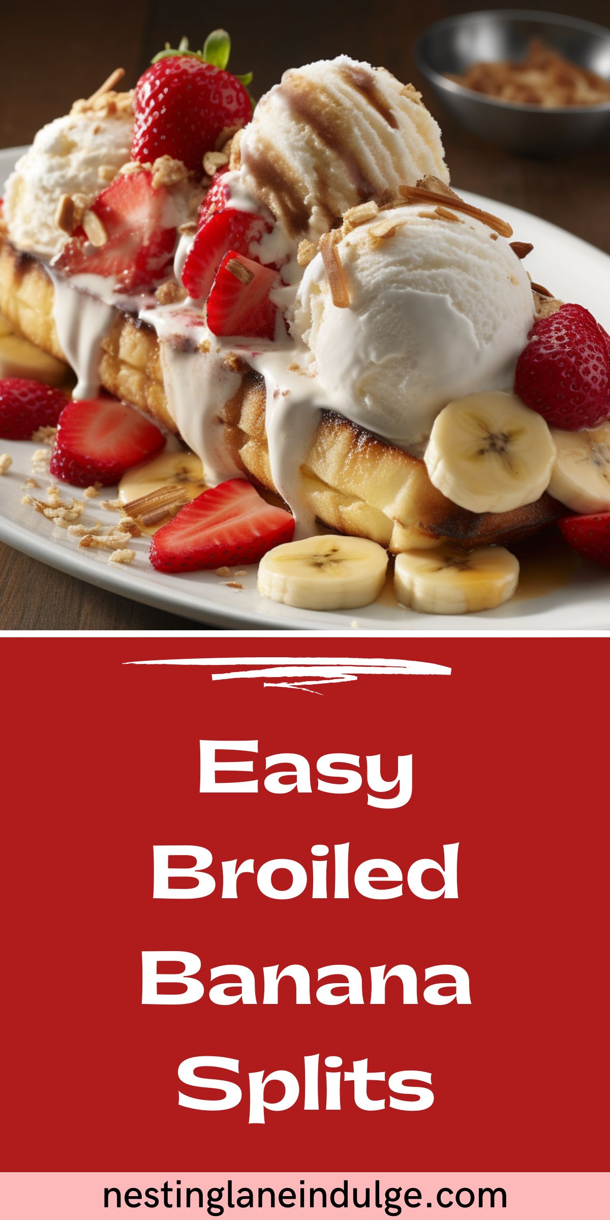 Graphic for Pinterest of Easy Broiled Banana Splits (Quick and Delicious Dessert) Recipe.