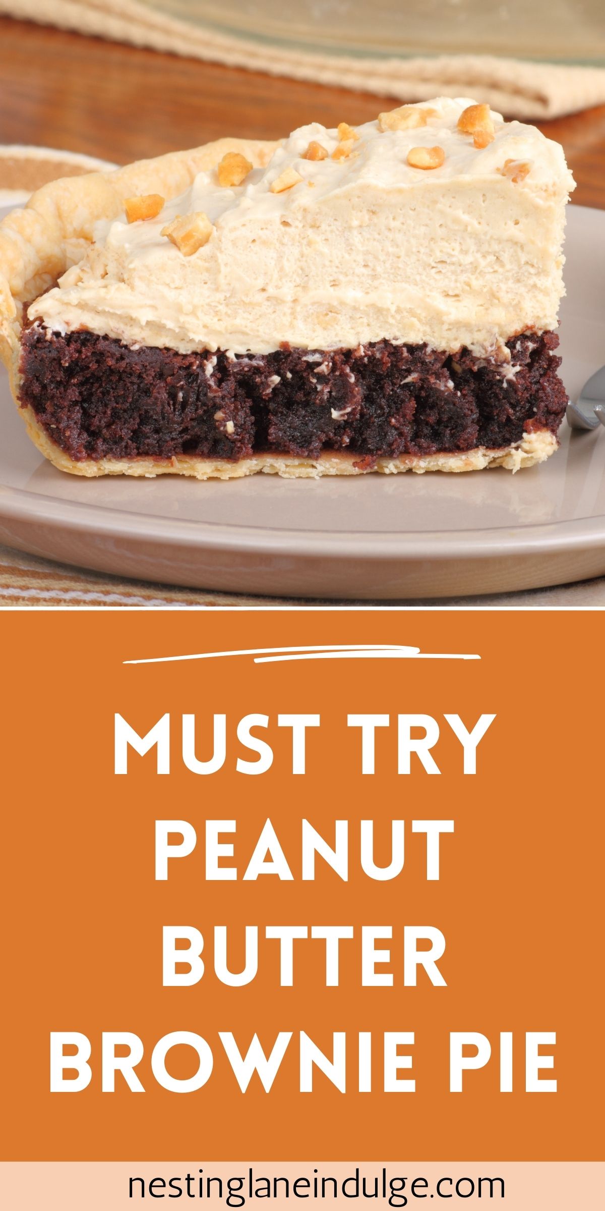 Graphic for Pinterest of Must Try Peanut Butter Brownie Pie REcipe.