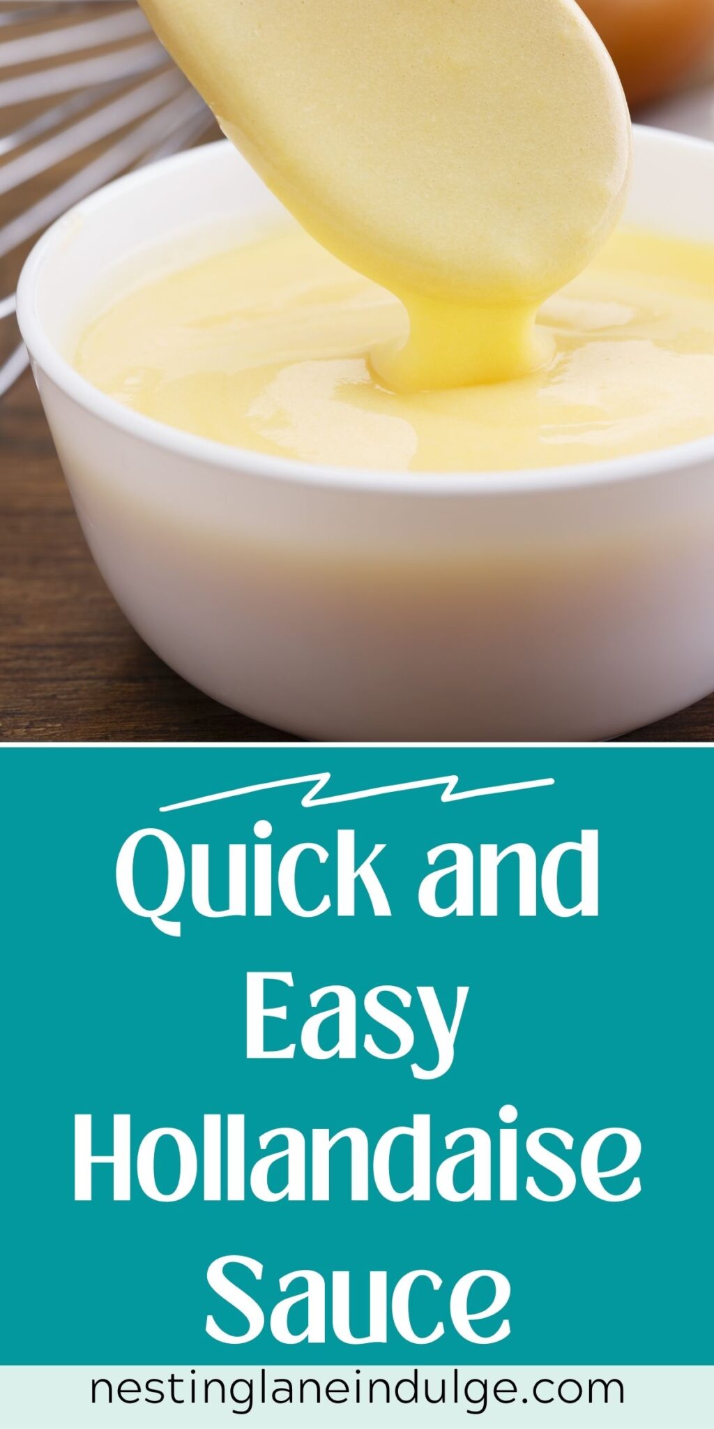 Quick and Easy Hollandaise Sauce Nesting Lane Indulge
