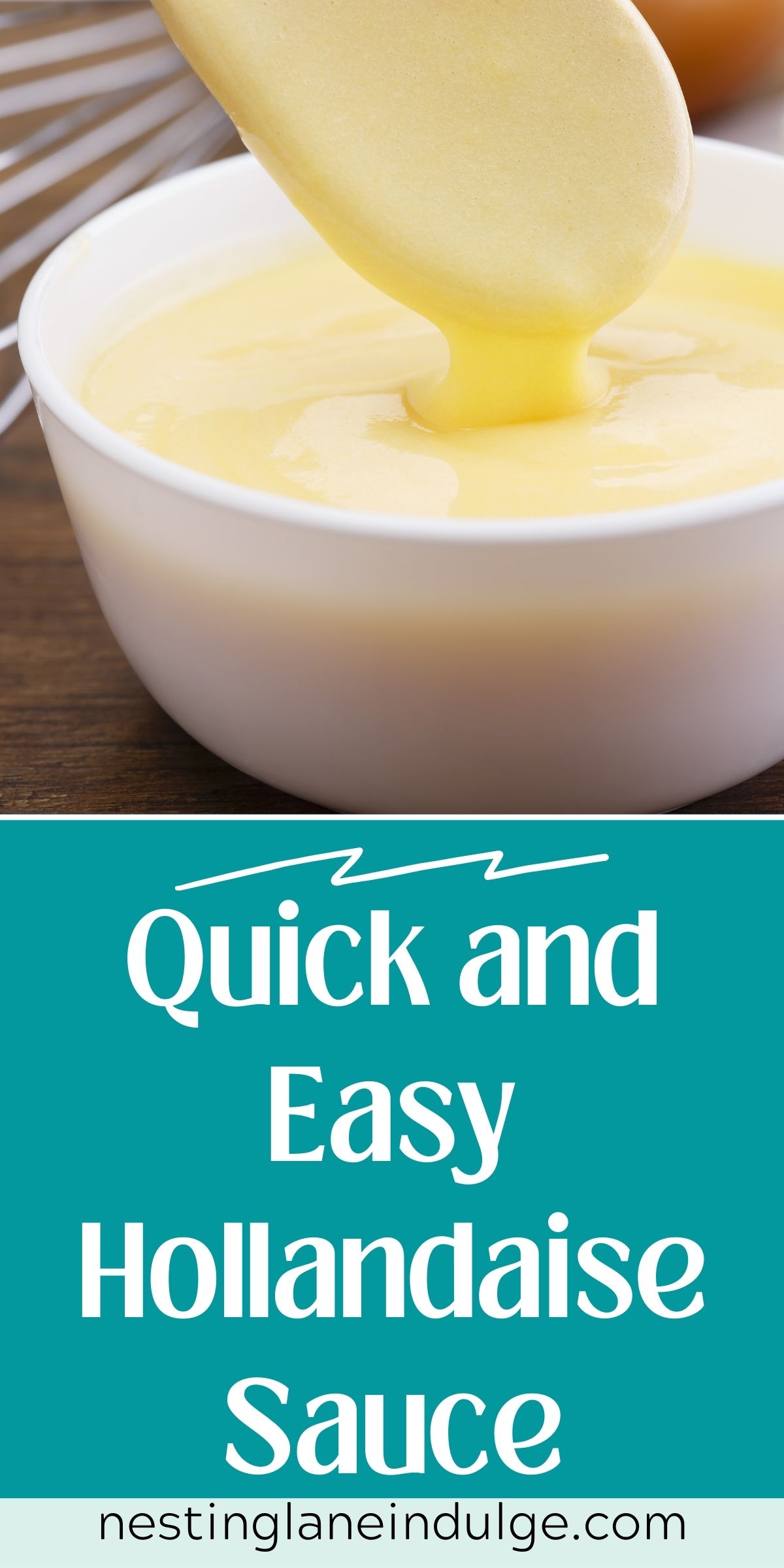 Graphic for Pinterest of Quick and Easy Hollandaise Sauce Recipe.
