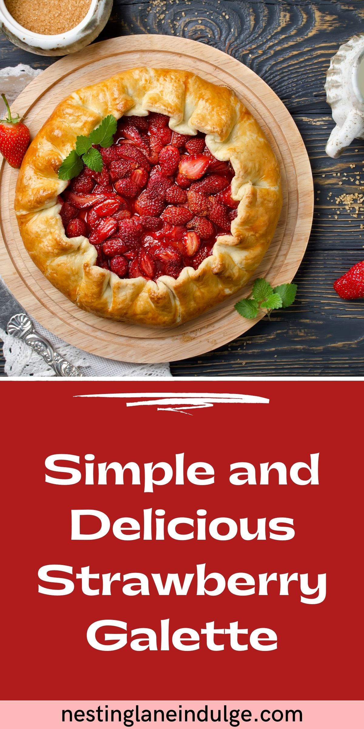 Graphic for Pinterest of Simple and Delicious Strawberry Galette Recipe.