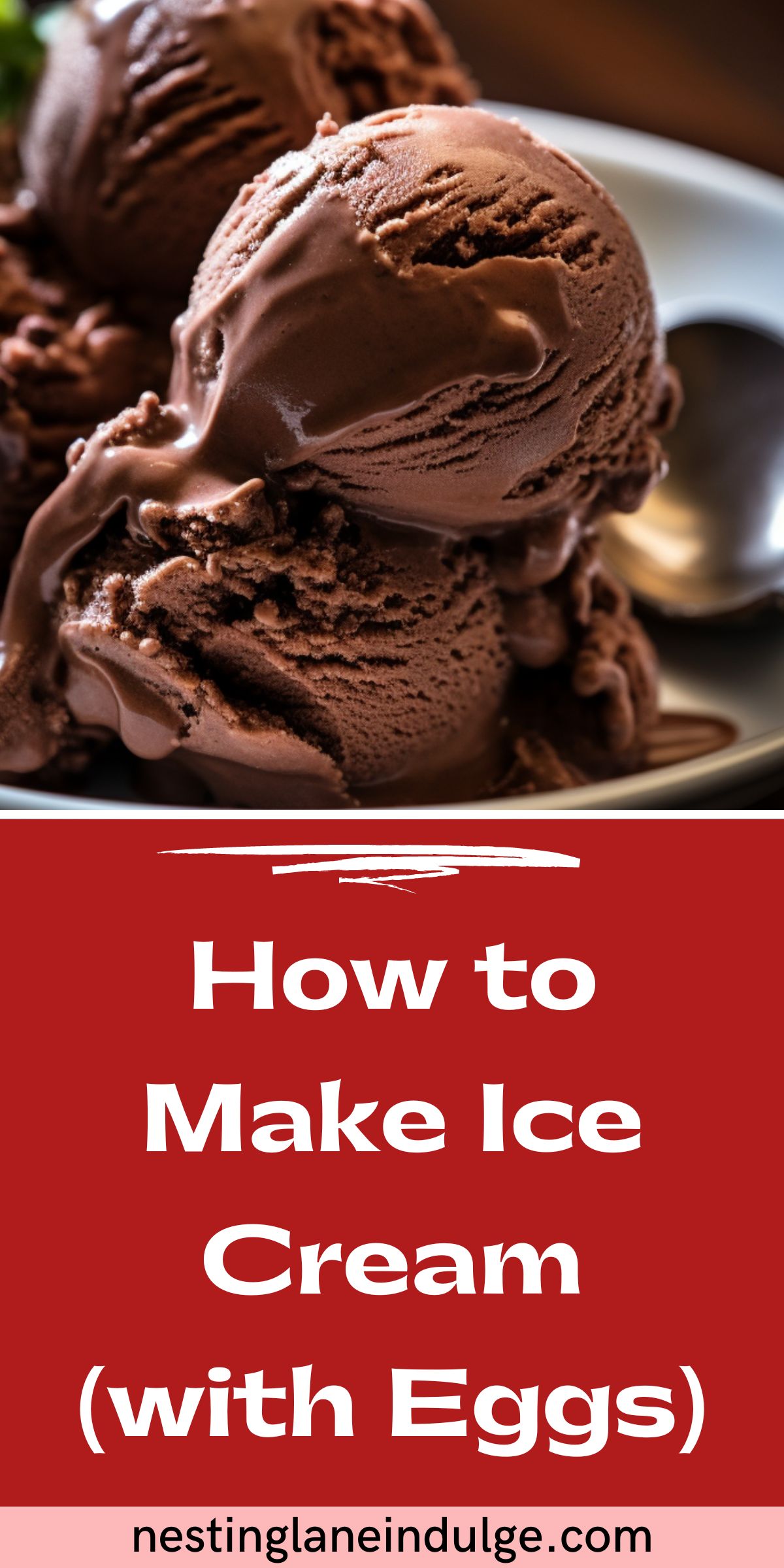 Graphic for Pinterest of How to Make Ice Cream (with Eggs).