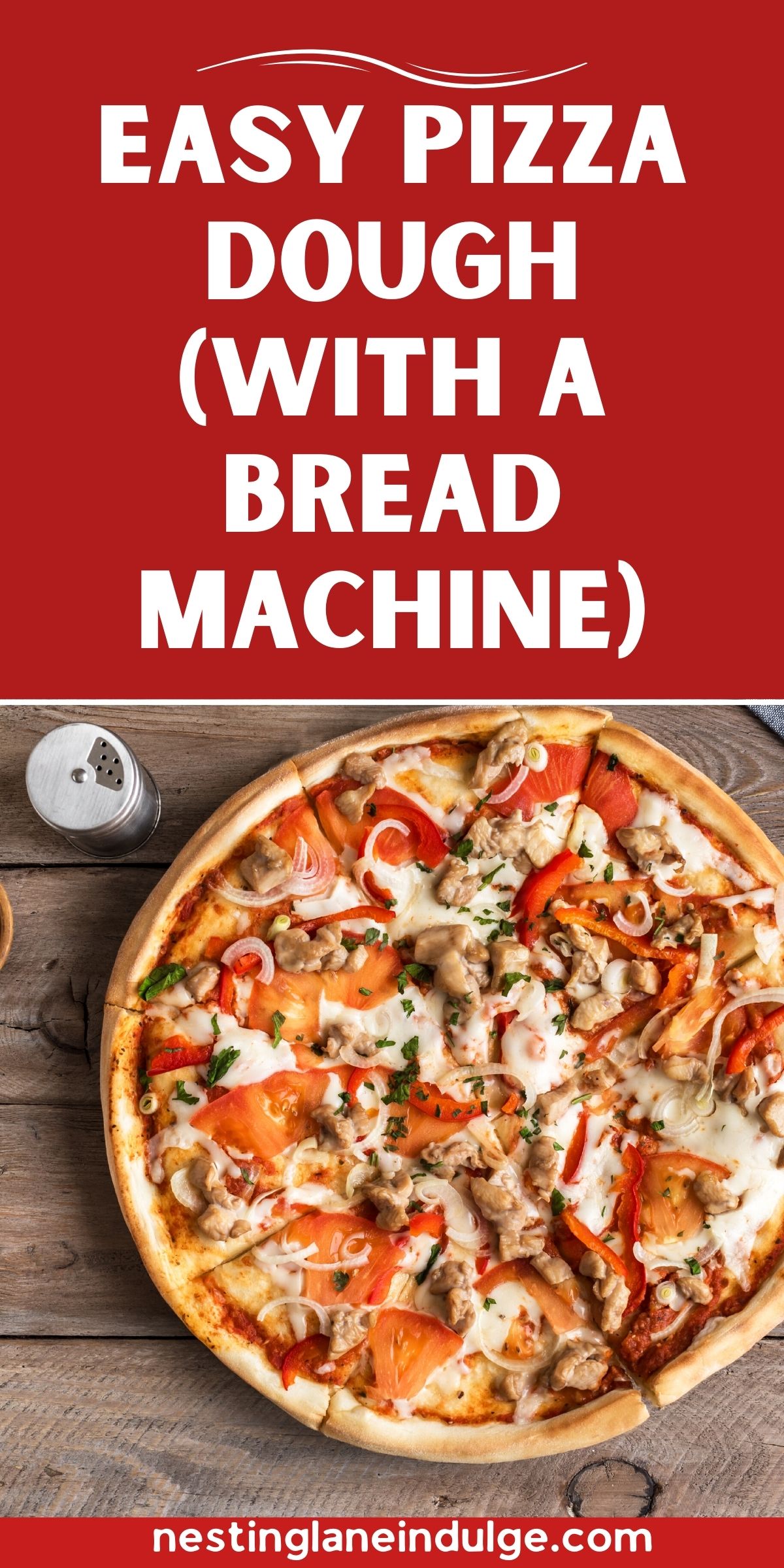 Graphic for Pinterest of Easy Pizza Dough (with Bread Machine) Recipe.