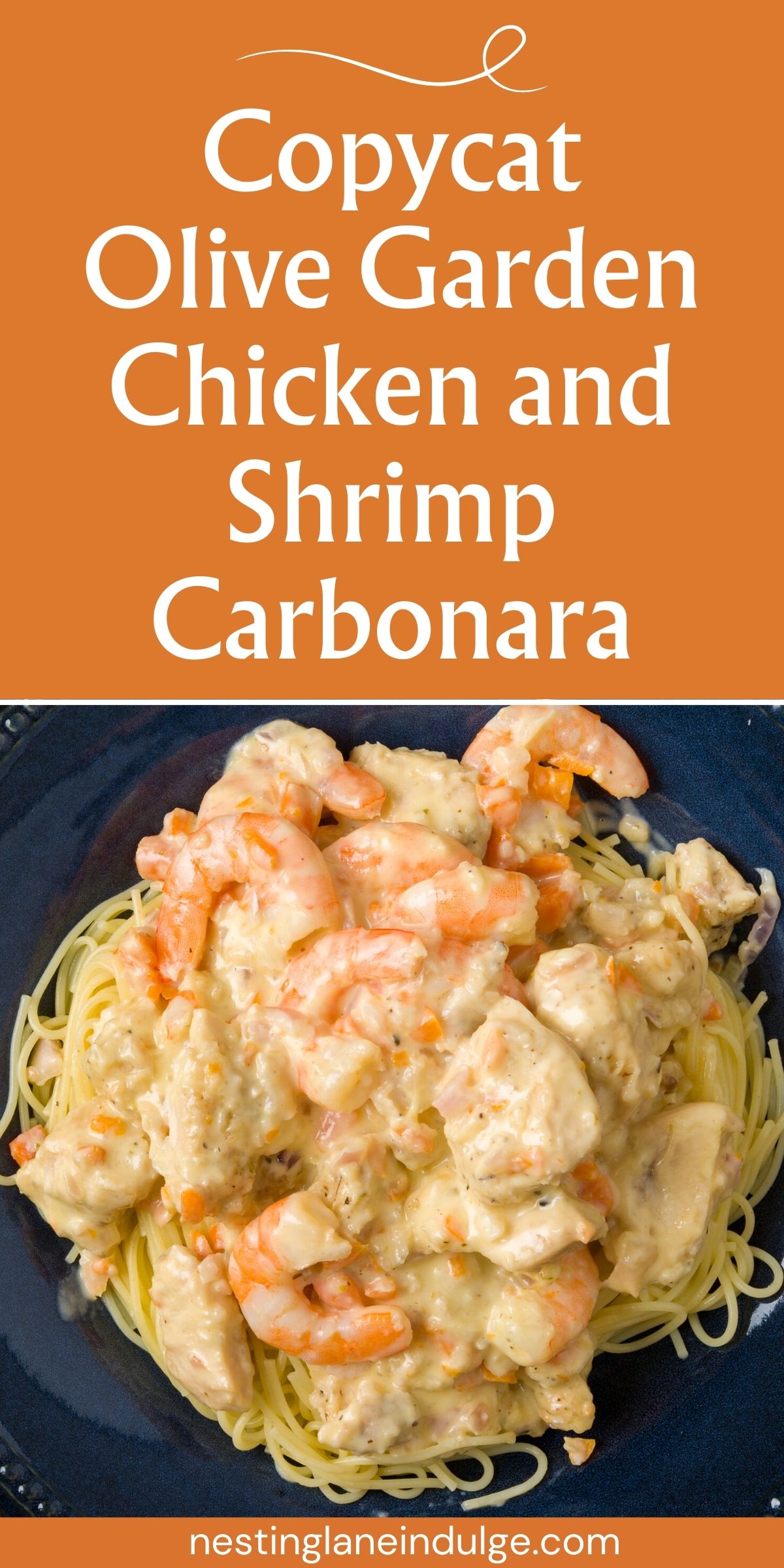 Graphic for Pinterest of Olive Garden Chicken and Shrimp Carbonara (Copycat) Recipe.