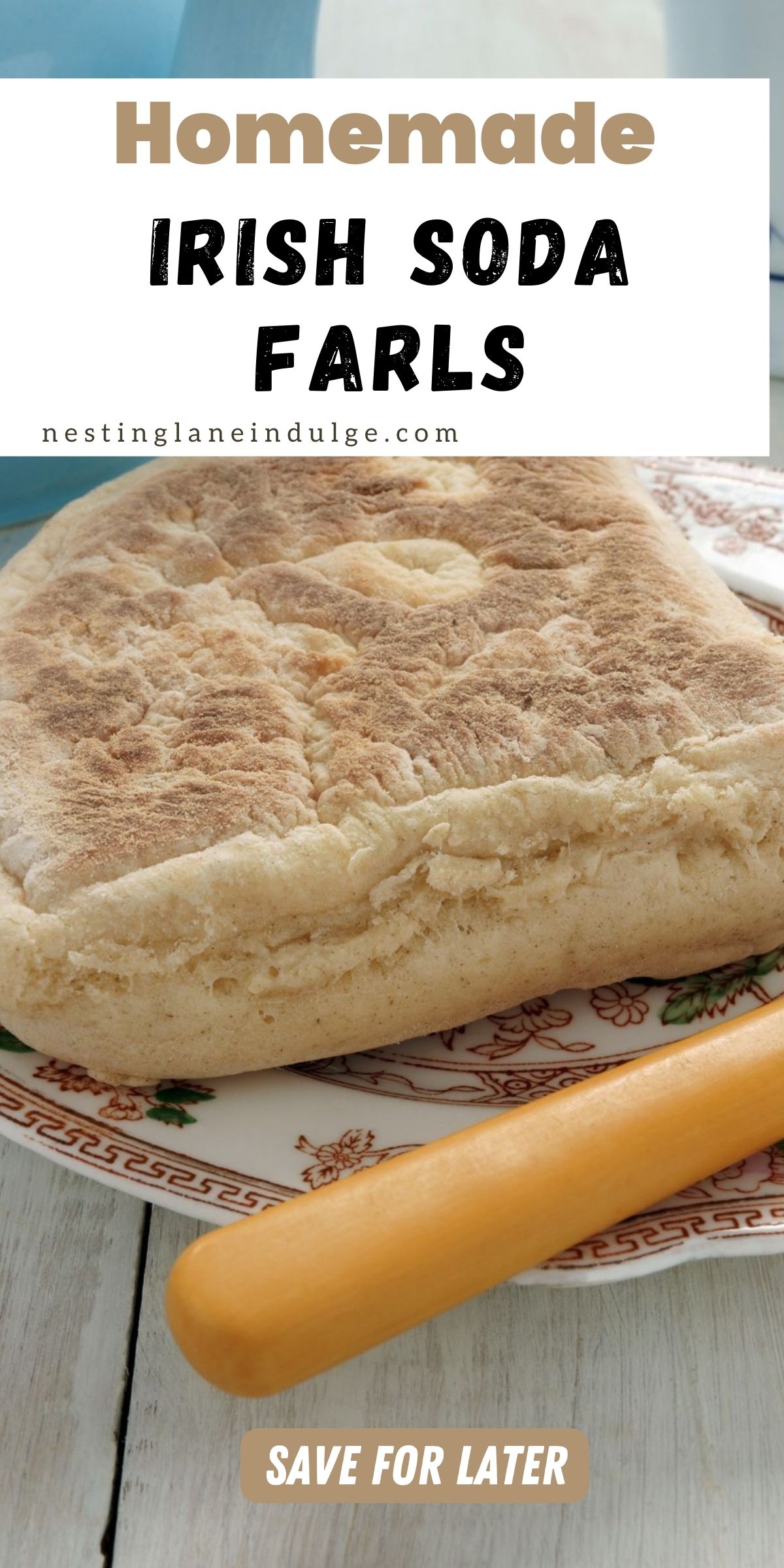 Homemade Irish Soda Farls on a patterned plate with a rolling pin on the side and the text 'Save for Later' on a wooden background.