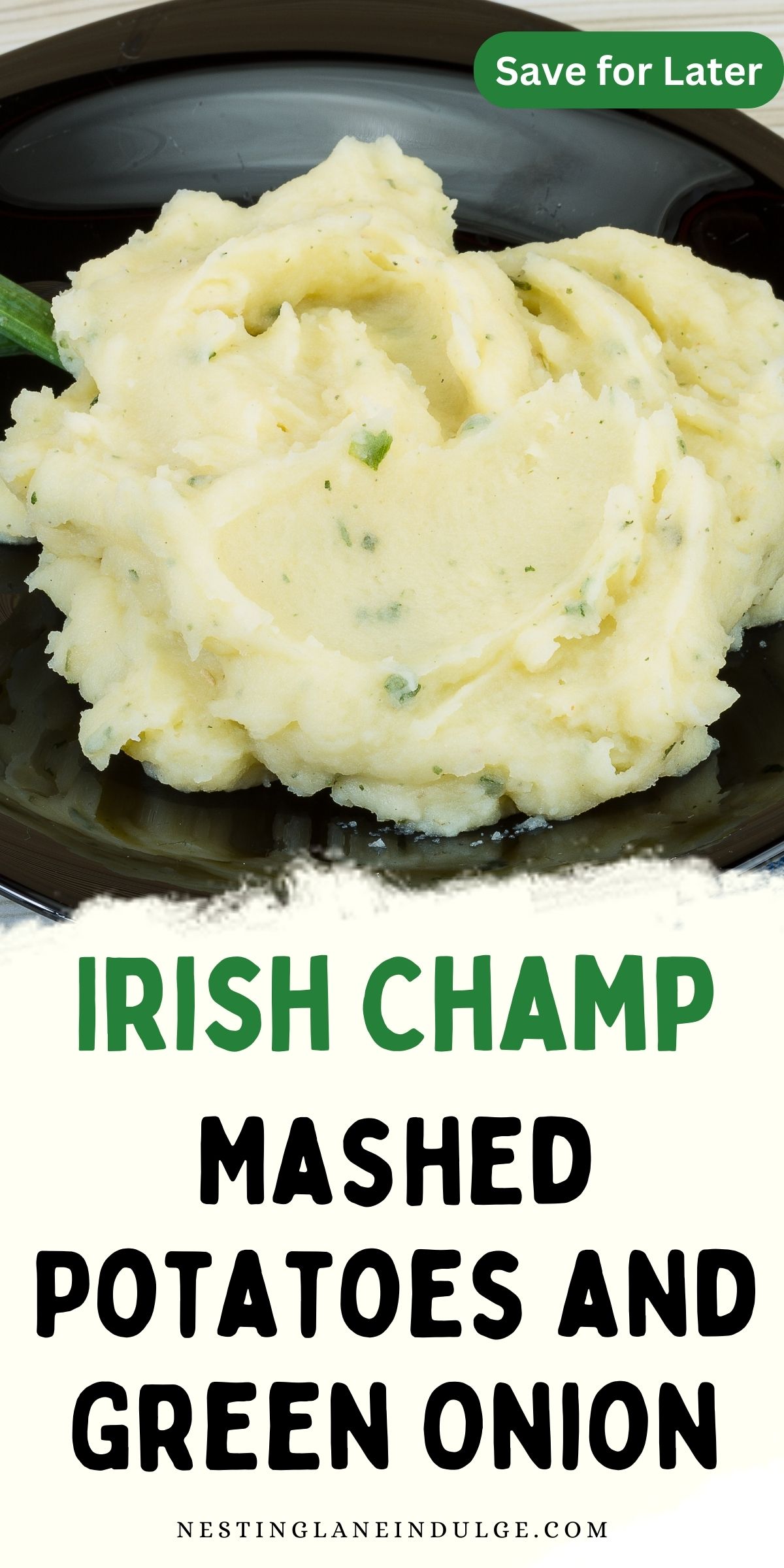 A close-up of Irish Champ, mashed potatoes with green onion, on a dark plate with a 'Save for Later' badge, suggesting a recipe pin for future use.