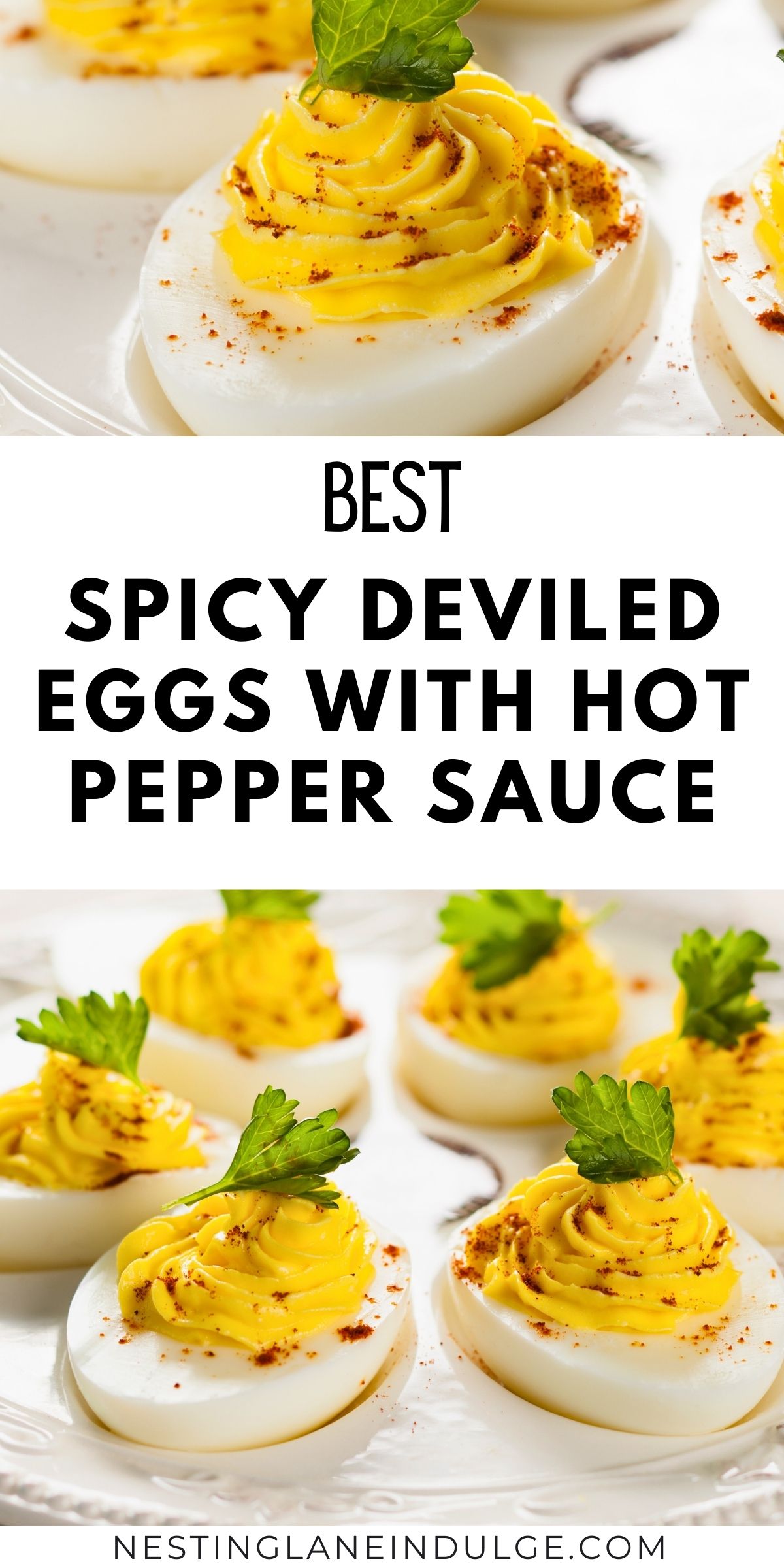 Spicy deviled eggs with smooth, piped yellow yolk filling topped with a sprinkle of paprika and fresh parsley. The eggs are arranged on a white platter. Bold text in the center reads &ldquo;BEST SPICY DEVILED EGGS WITH HOT PEPPER SAUCE.&rdquo; Text at the bottom says &ldquo;NESTINGLANEINDULGE.COM.&rdquo;