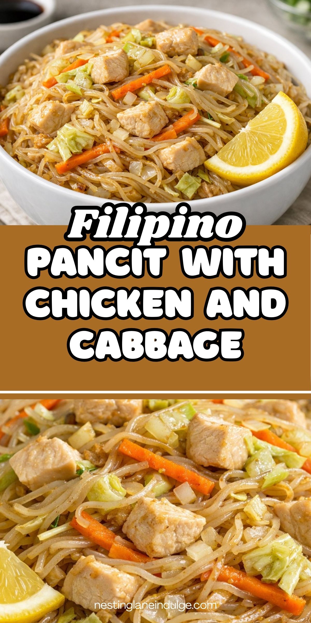 Bowl of Filipino pancit with chicken and cabbage, featuring thin rice noodles, diced chicken, carrots, and shredded cabbage. Lemon wedge on the side. Text overlay reads &ldquo;Filipino Pancit with Chicken and Cabbage&rdquo; and &ldquo;nestinglaneindulge.com.&rdquo;